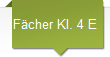Fcher Kl. 4 E